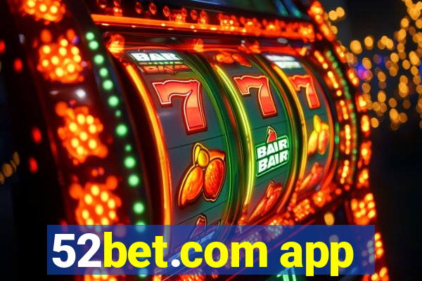 52bet.com app